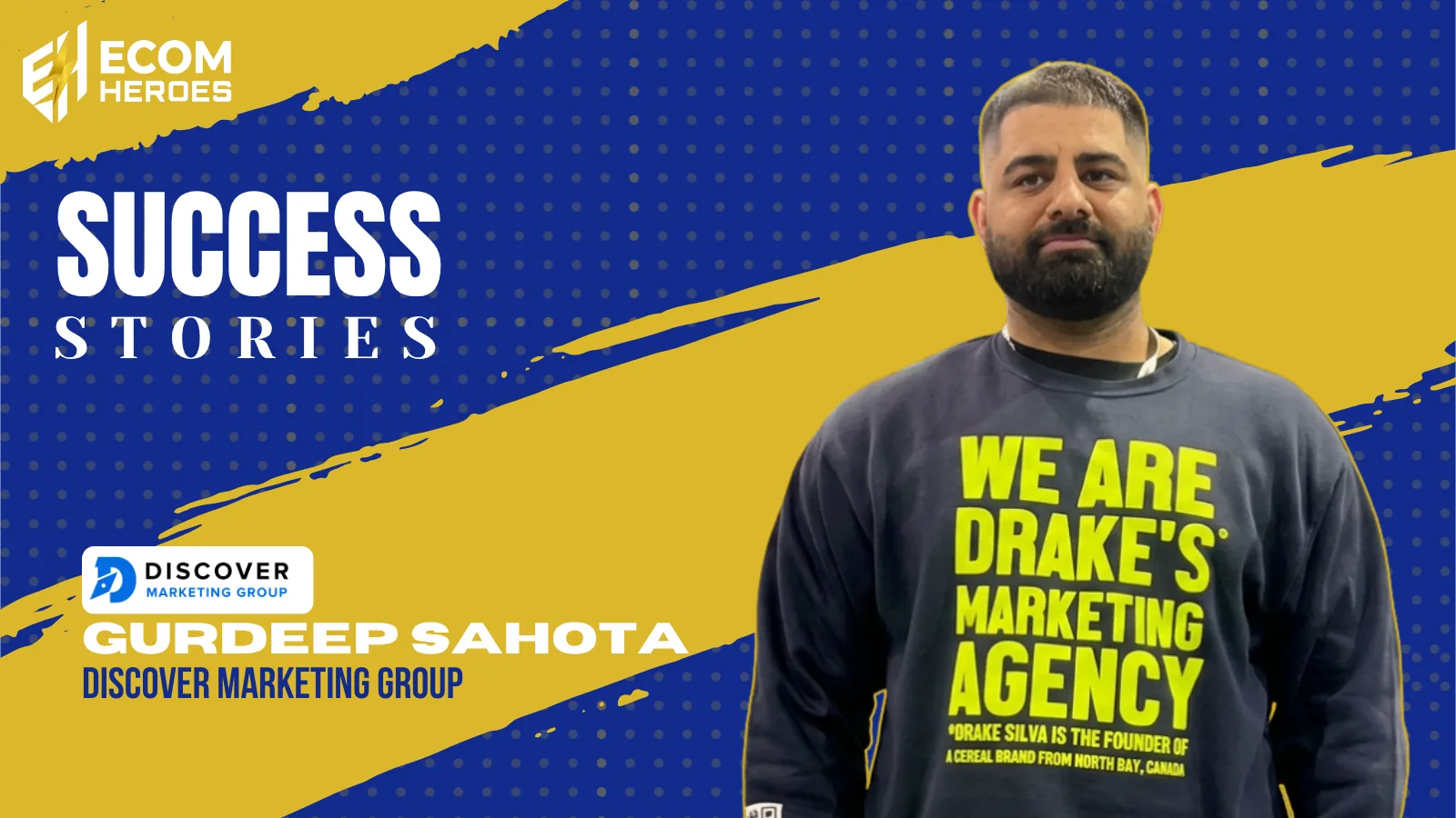 Gurdeep Sahota from Discover Marketing Group — Ecom Heroes success story